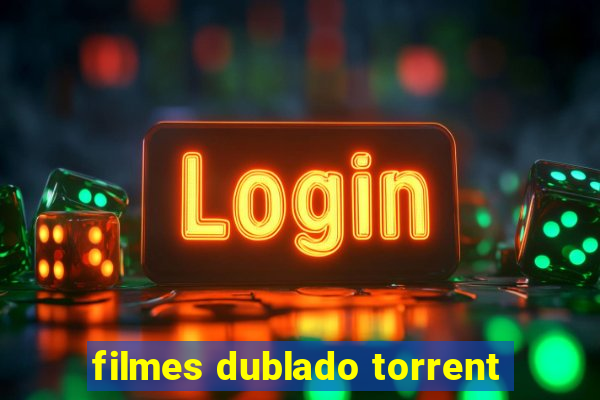 filmes dublado torrent